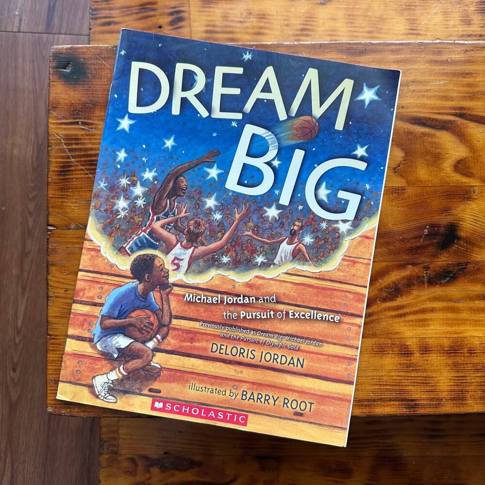 Dream Big Michael Jordan And The Pursuit Of Excellence Basketball Paperback Book